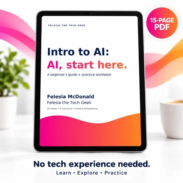Intro to AI: AI, start here. A beginner's guide and practice workbook by Felesia McDonald, shown on a tablet, labeled 15-page PDF